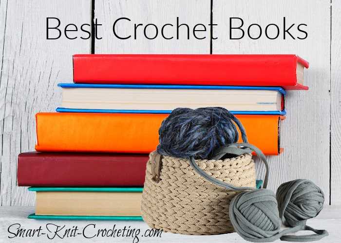 17 Best Crochet Books for Beginners and Beyond