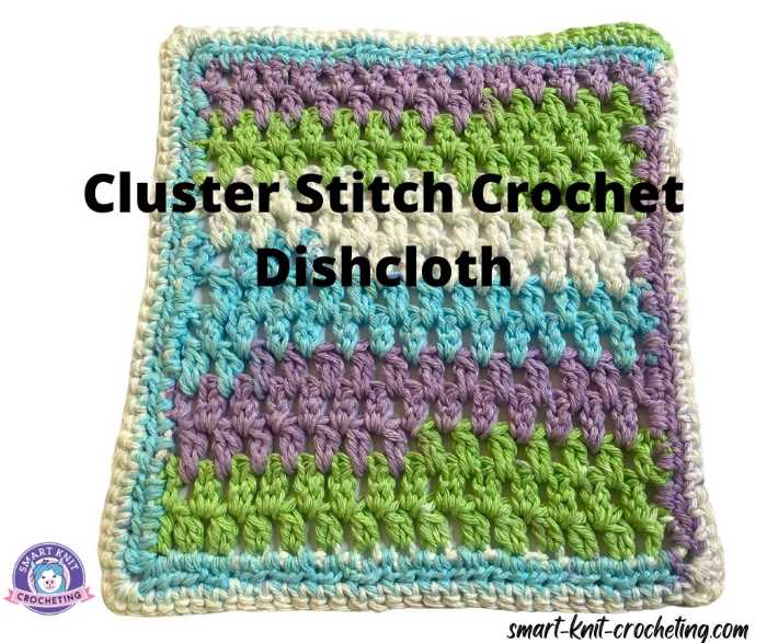 Cluster Stitch Crochet Dishcloth
