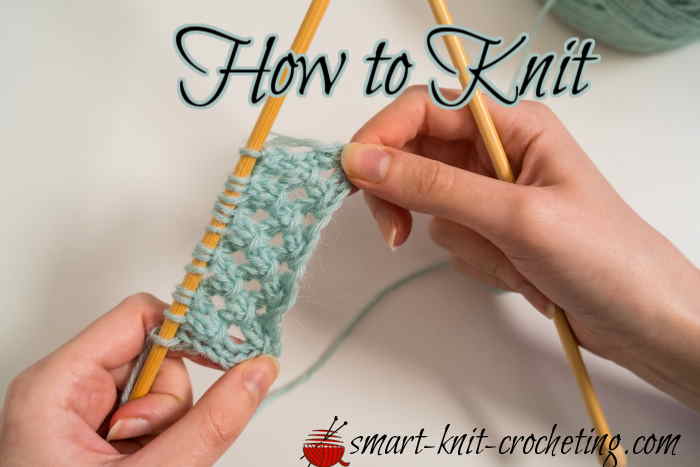 How to Knit. Basic Techniques and Video Tutorials.