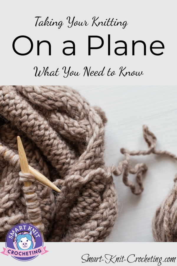 Taking Your Knitting on a Plane Tips to Keep Your Vacation Care Free