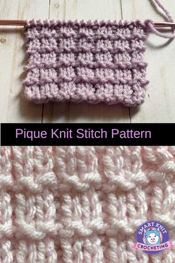 What is the Pique Knit Stitch Pattern and How is it Created: Tutorial