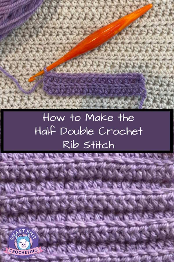 The Ribbed Half Double Crochet Stitch Picture Tutorial Tips