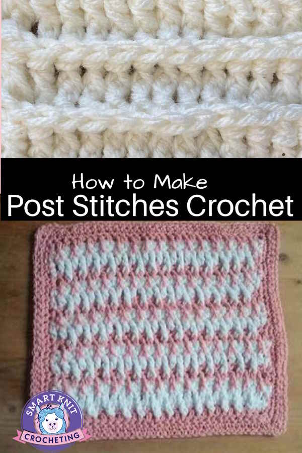 How To Make the Double Crochet Post Stitch Front and Back Posts