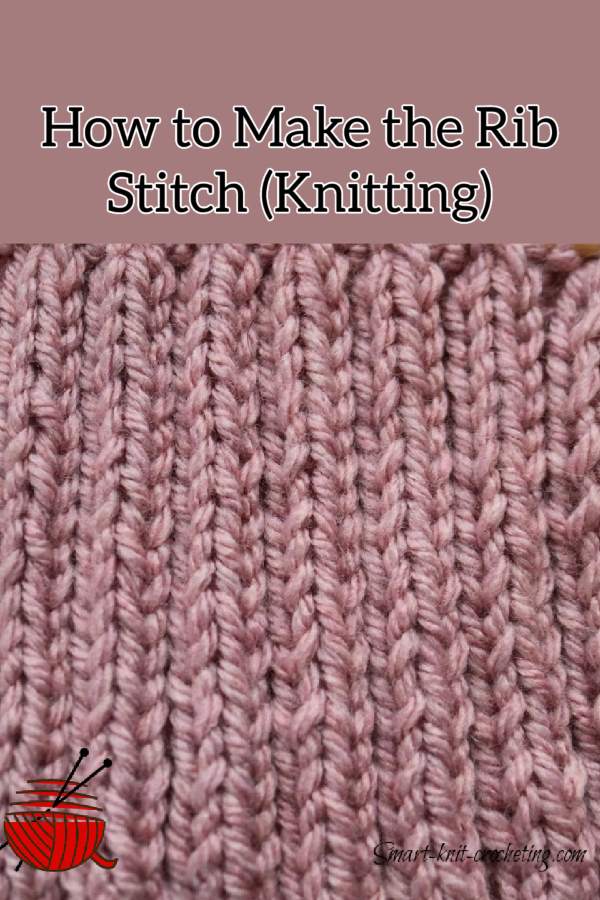 Rib Stitch Knitting How to Make it Look Great