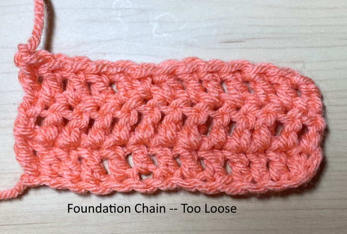 Loose Foundation Chain Row The Foundation chain row is too loose for the stitches that follow.